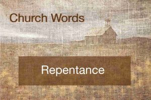 Repentance means to change direction